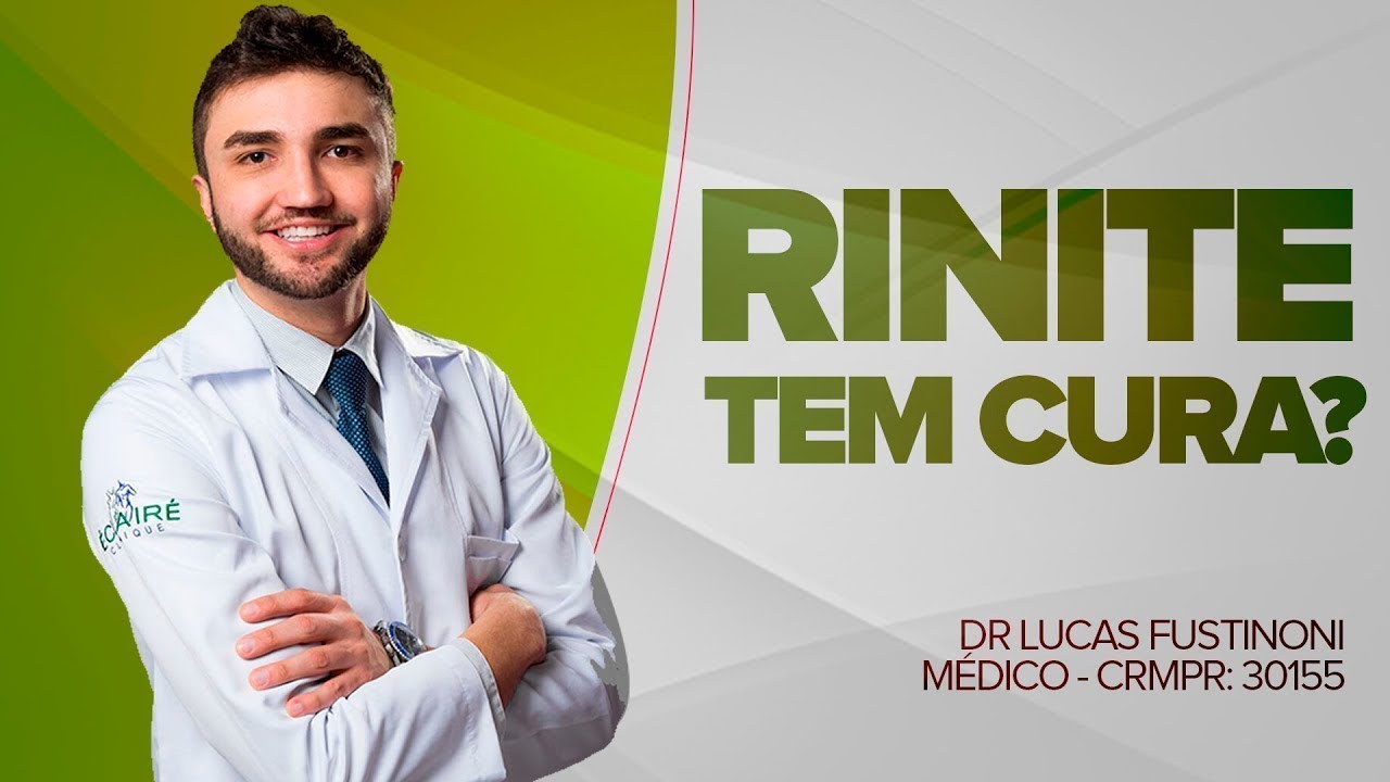 RINITE TEM CURA? A RESPOSTA VAI TE SURPREENDER! - Dr Lucas Fustinoni - M&eacute;dico - CRMPR 30155