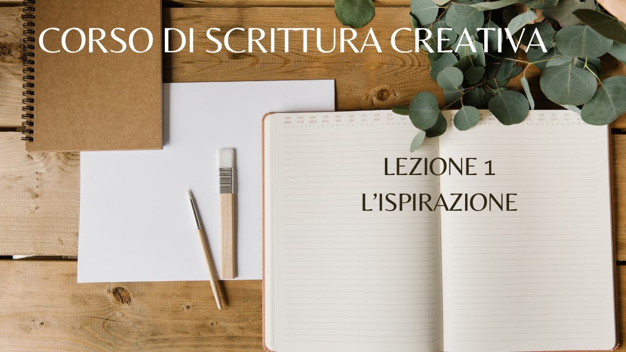 CORSO DI SCRITTURA CREATIVA ✍️ LEZIONE 1 - L'ISPIRAZIONE