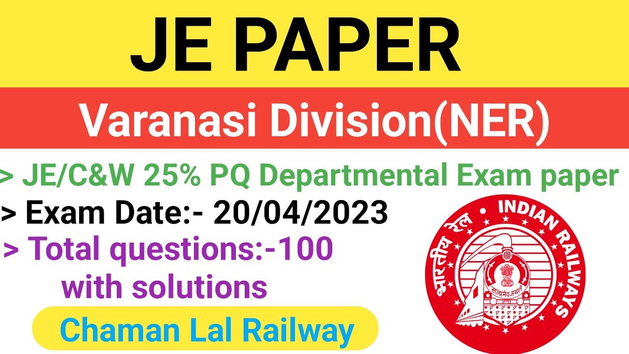 Varanasi Division(North Eastern Railway) 20/04/2023 JE paper solution @ChamanLalRailway