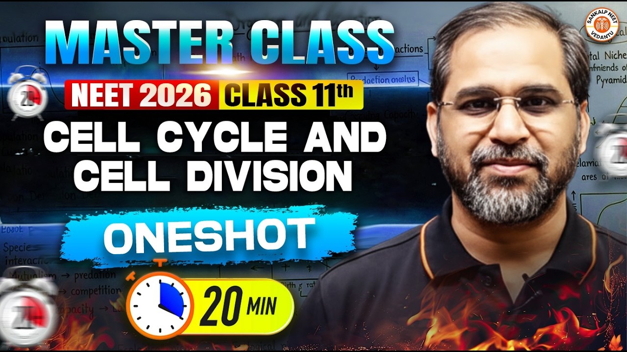 Cell Cycle & Cell Division Explained in One Shot | Class 11 Biology | NEET 2026 | Tarun Sir