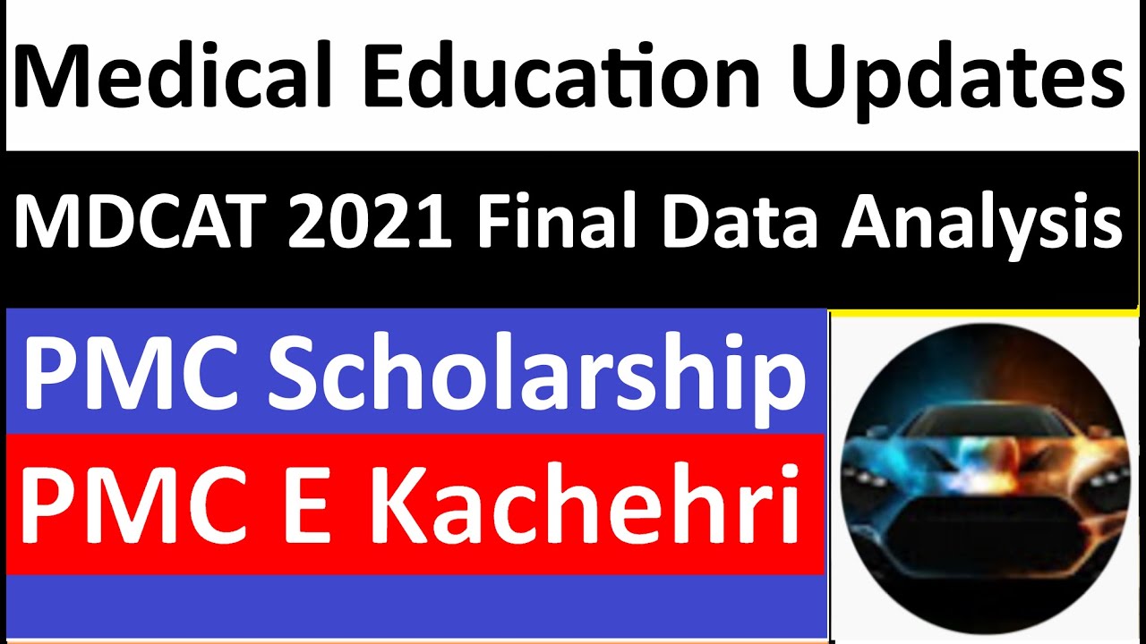 PMC Latest Notification/MDCAT Final Data Analysis/PMC Scholarship/PMC E Kachehri/PMC Latest News