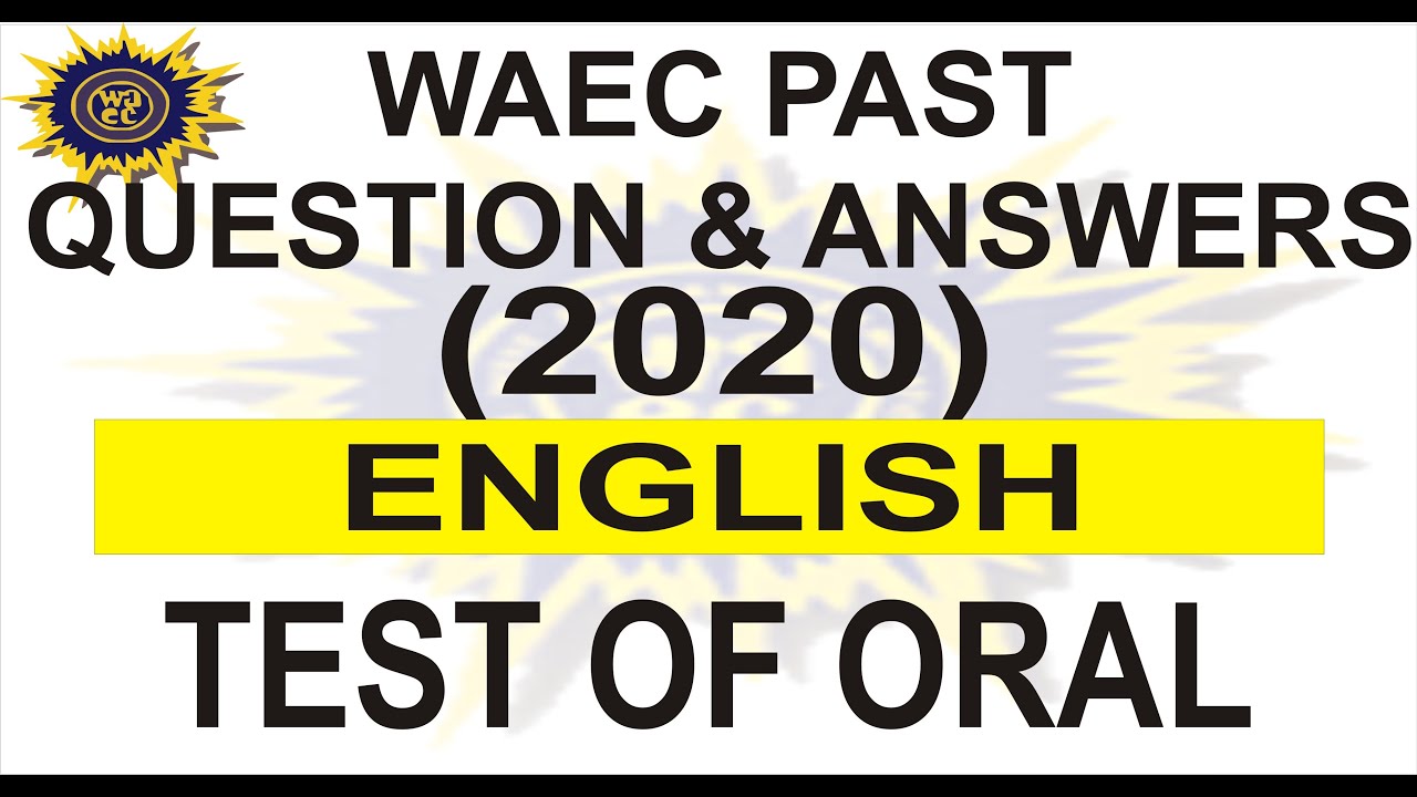 WAEC 2020 ENGLISH TEST OF ORAL PAST QUESTION 24 CONSONANT SOUND