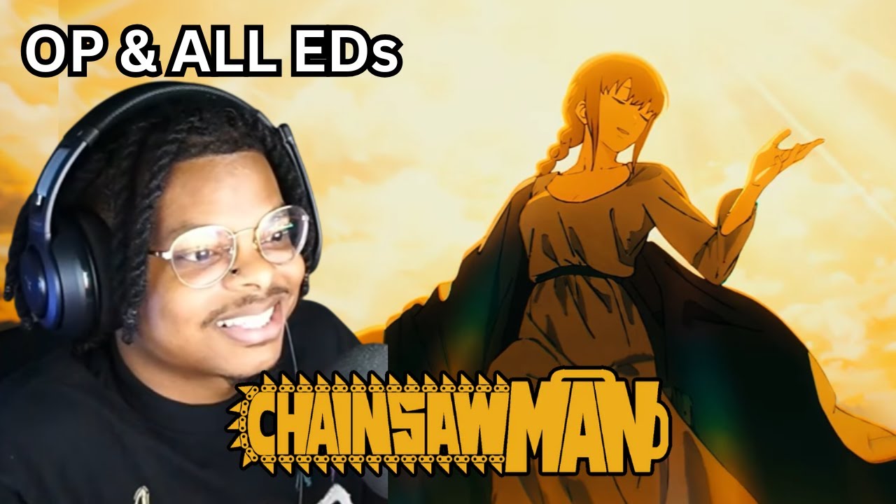 ImDontai Reacts to ALL Chainsaw Man Ending Songs And The Opening Song!