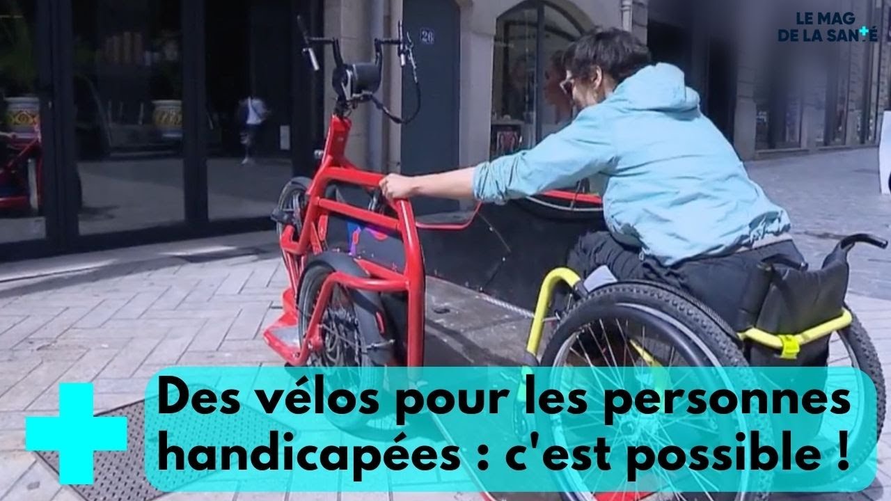 Des vélos partagés pour les personnes handicapées - Le Mag de la Santé