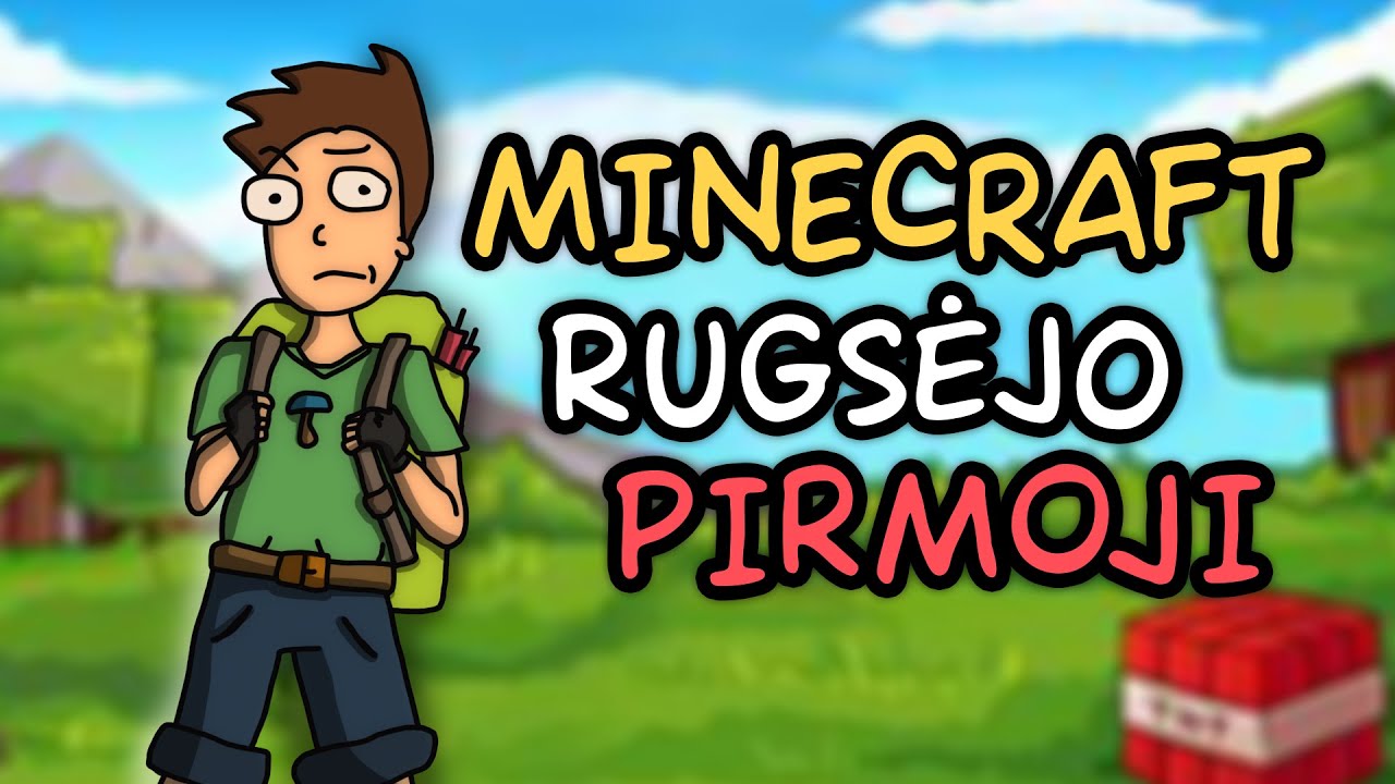MINECRAFT RUGSĖJO PIRMOJI!