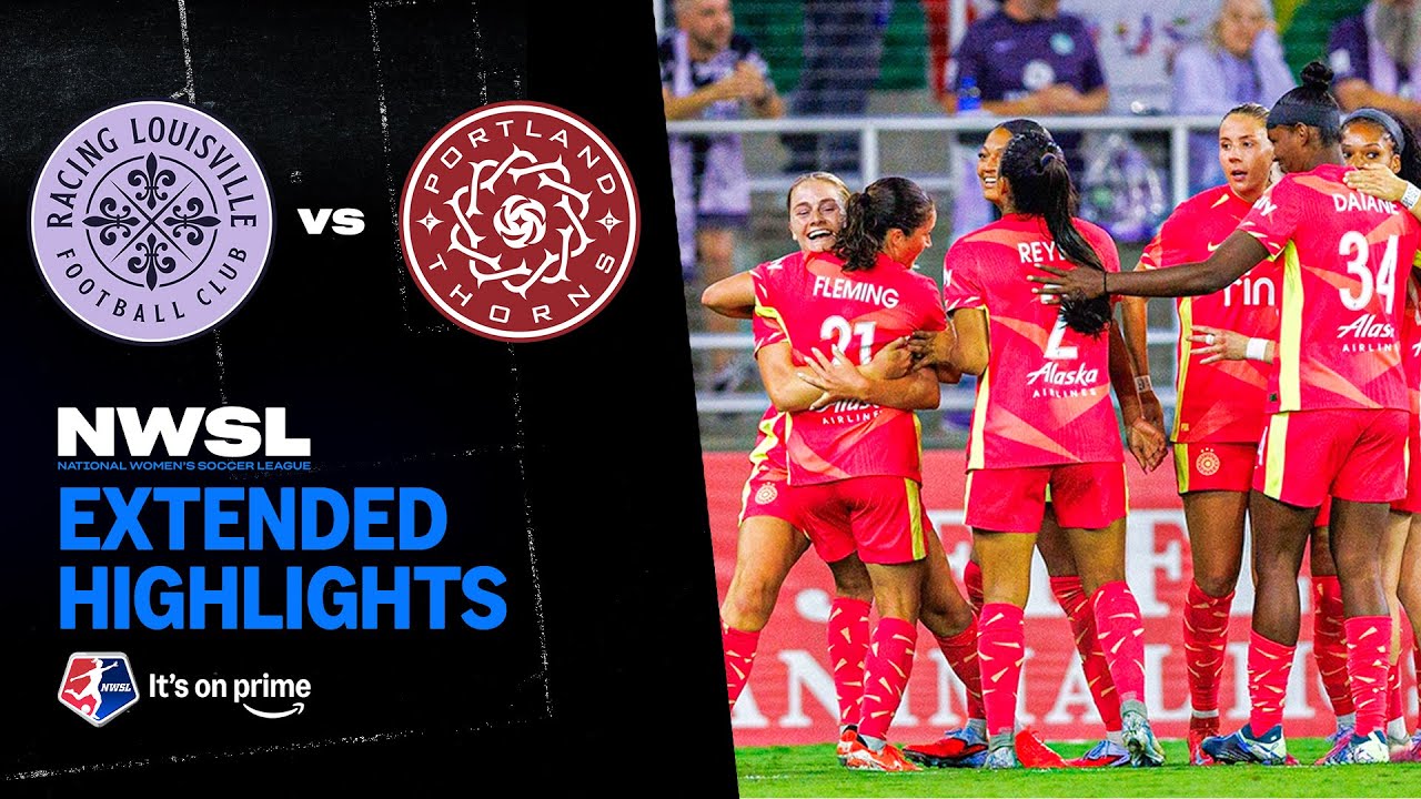 Racing Louisville vs Thorns: Late Drama Decides NWSL Clash | Prime Video | 9/5/2025