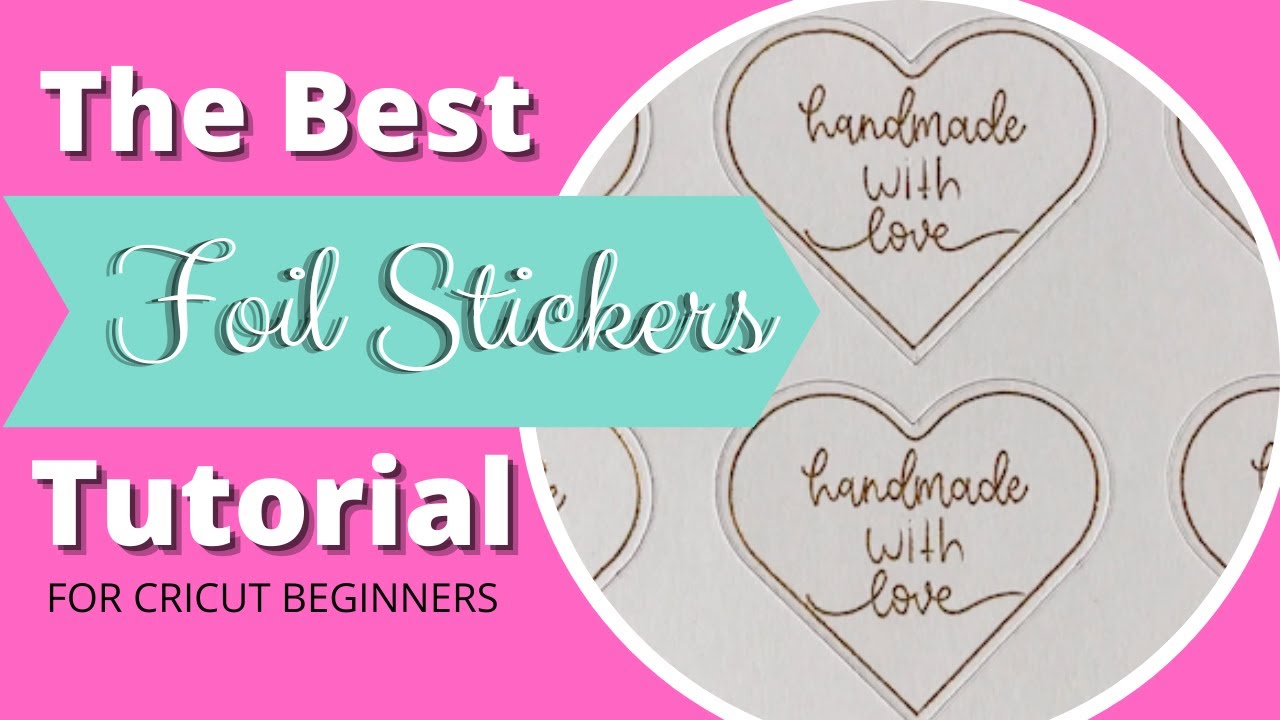 How to Make Beautiful Foil Stickers With Your Cricut Machine #cricutfoil #stickers
