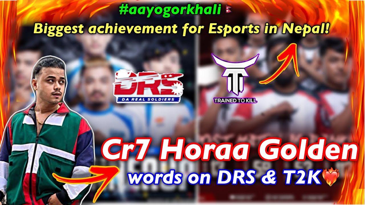 Cr7 HORAA GOLDEN WORDS FOR DRS & T2K🇳🇵🔥| BIGGEST ACHIEVEMENT in ESPORTS OF NEPAL | - PasangV2