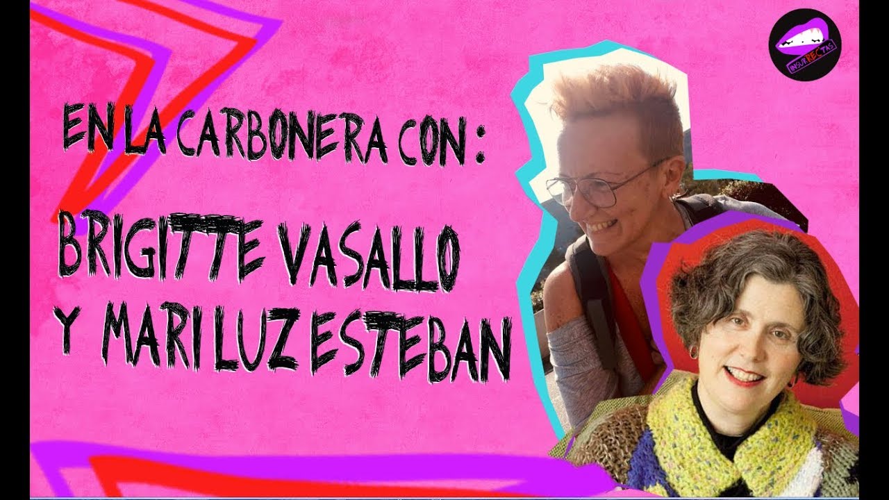 Conversación Brigitte Vasallo & Mari Luz Esteban sobre pensamiento amoroso