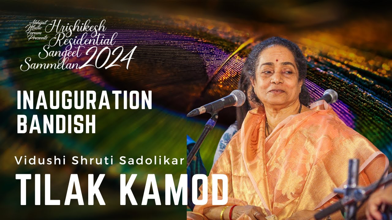 HRSS 2024 Inauguration | Tilak Kamod Bandish | Sur Sangat | Vidushi Shruti Sadolikar