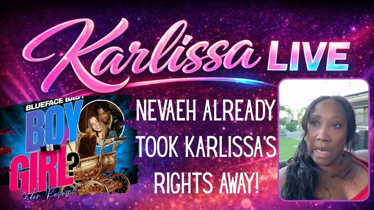 Karlissa Reacts LIVE to Blueface and Navaeh Gender Reveal, DNA Questions & Family Tea 👀