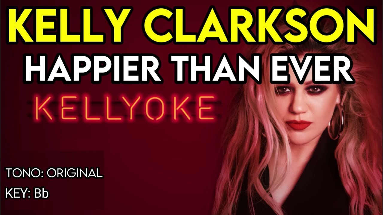 Kelly Clarkson - Happier Than Ever - Karaoke Instrumental