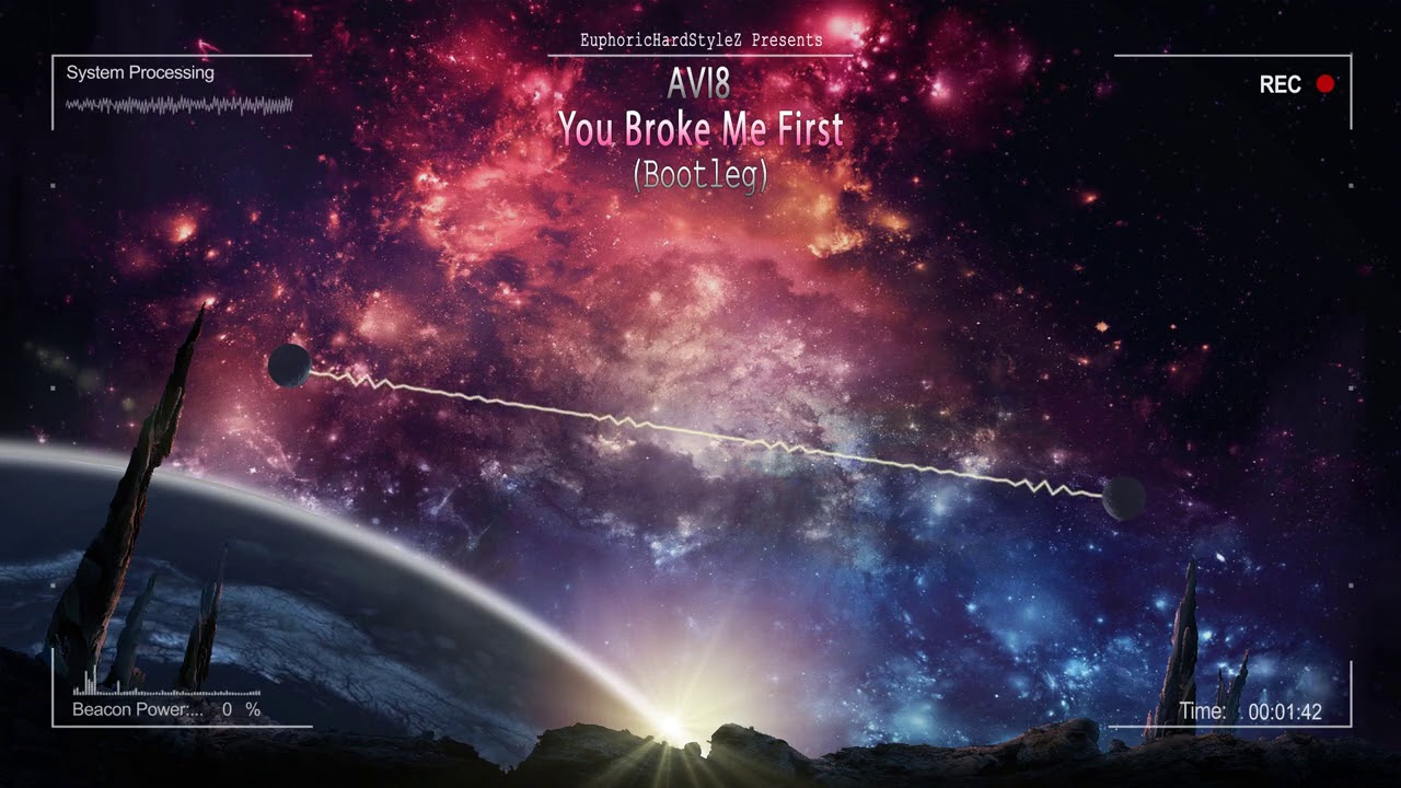 Avi8 - You Broke Me First (Bootleg) [Free Release]