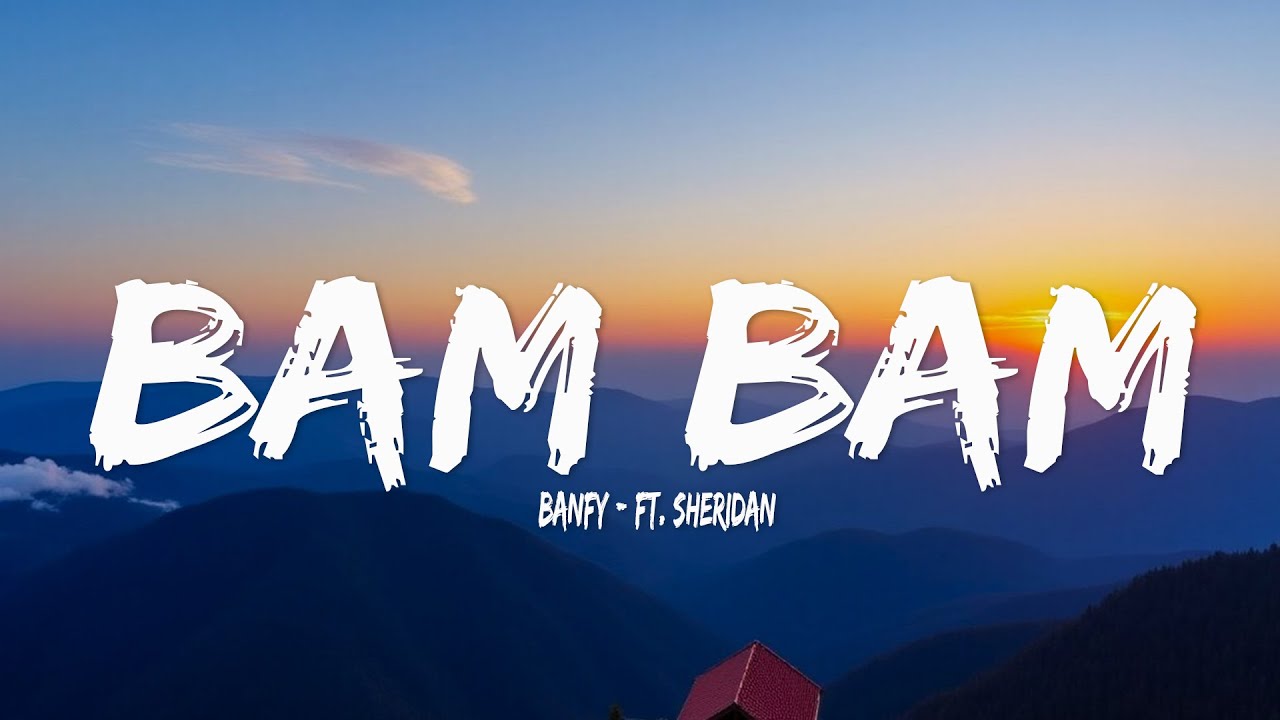 Banfy - Bam Bam (Testo/Lyrics) ft. Sheridan