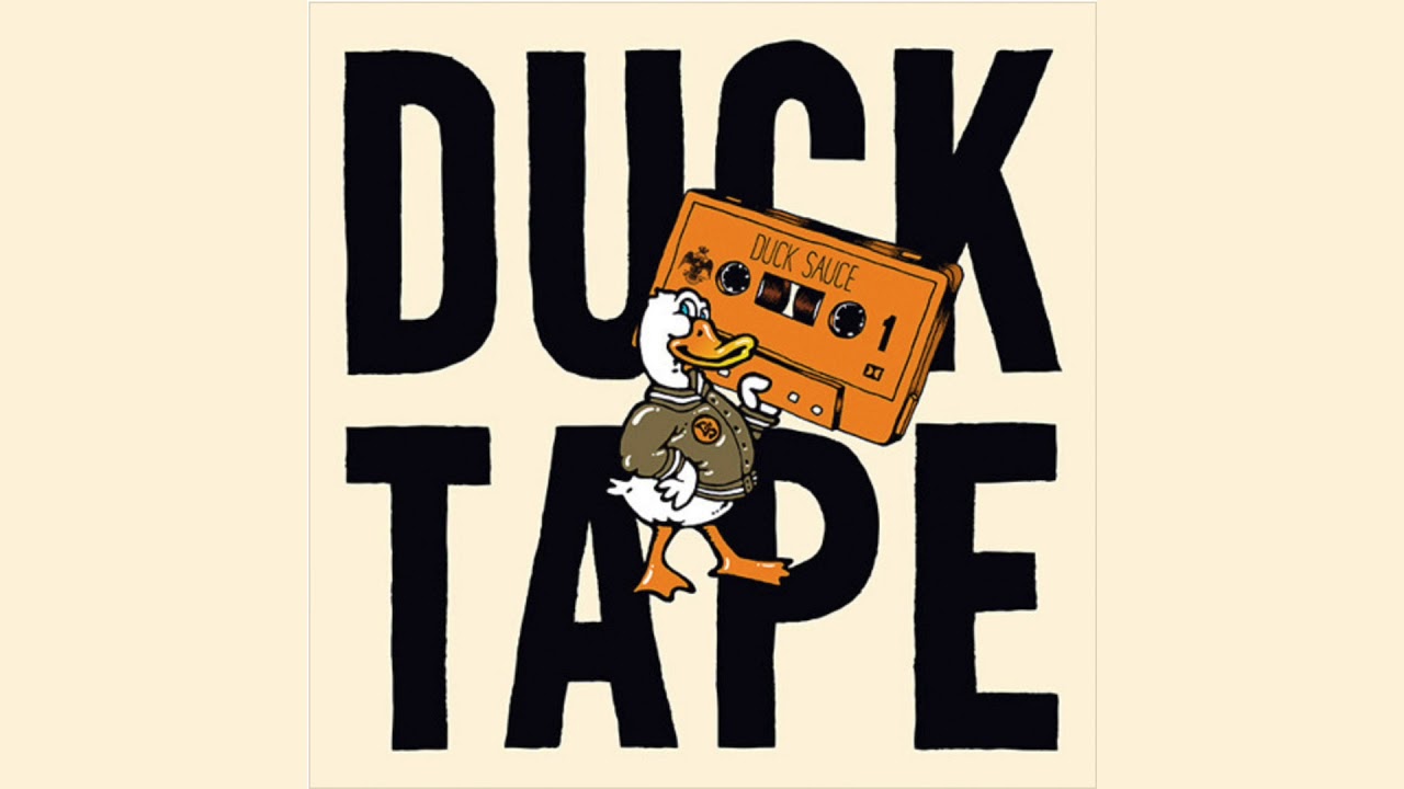 Duck Sauce Presents: Duck Tape (Official Audio)