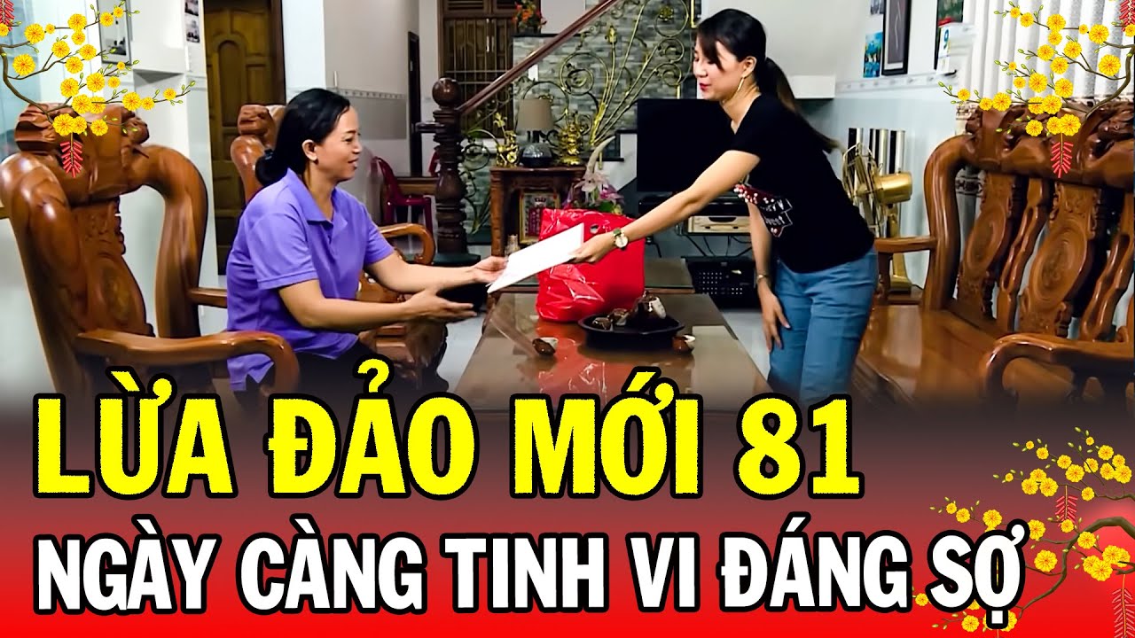 Chuyện Cảnh Giác Tết 2026 | LỪA ĐẢO MỚI 81 | Phút Giây Cảnh Giác 2026 | Chuyện Cảnh Giác THVL