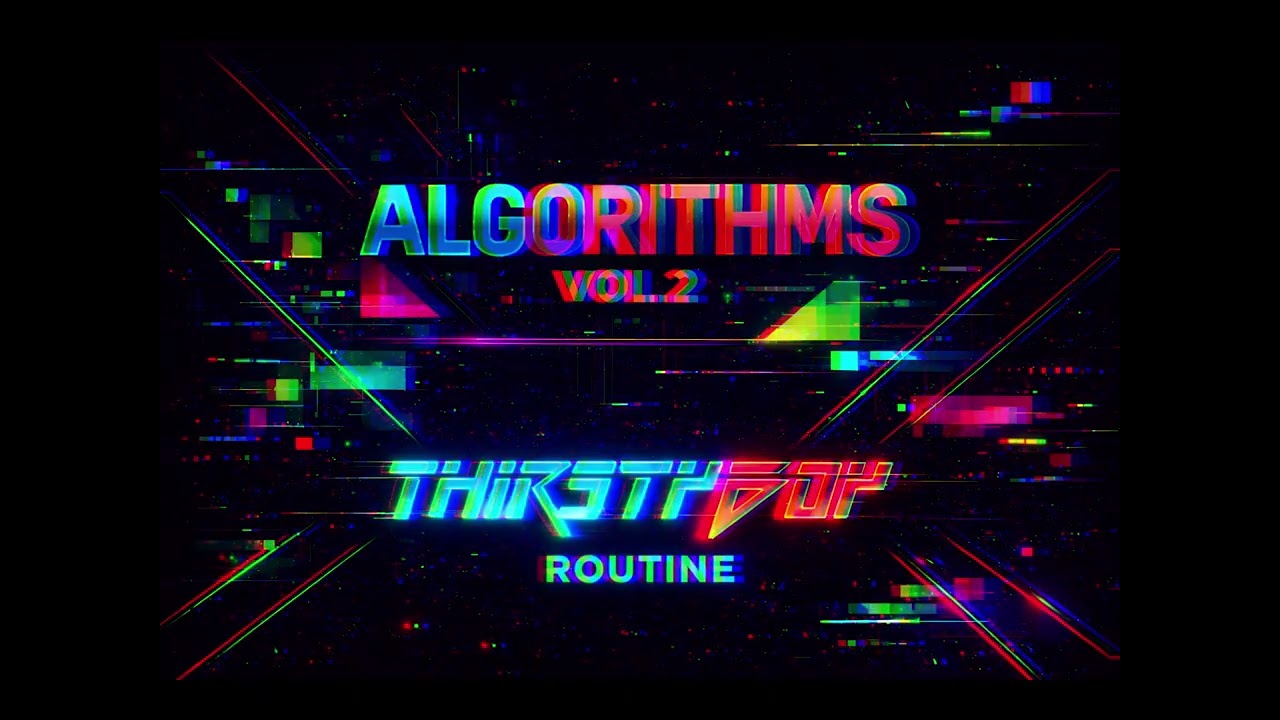 THIRSTYBOY - ROUTINE - ALGORITHMS VOL 2 (Drum n Bass)