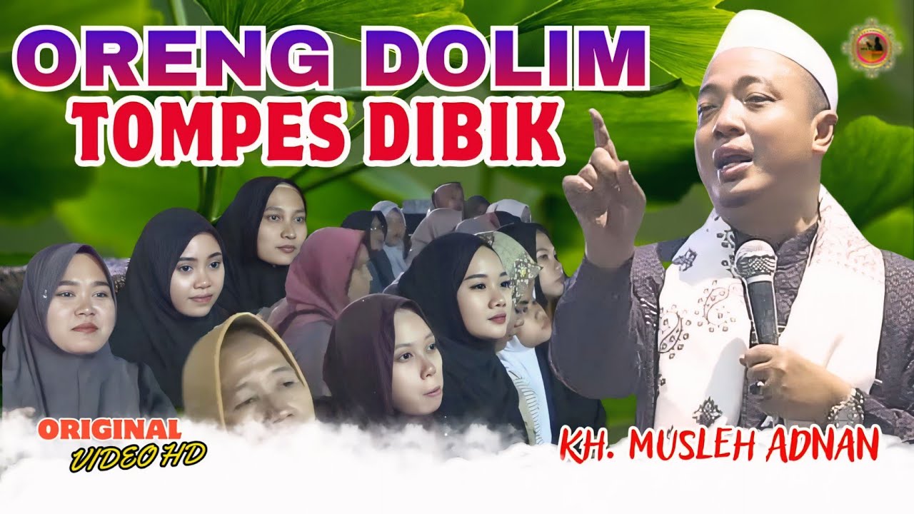 Ceramah Terviral KH.Musleh Adnan Terbaru 2026 // Akibat Oreng Dholim