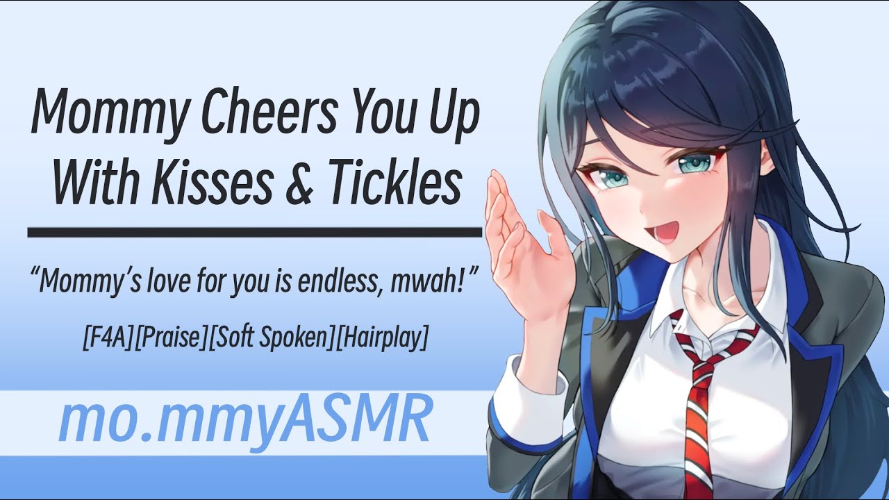 Mommy Cheers You Up With Kisses & Tickles [F4A][Praise][Soft Spoken][Hairplay]