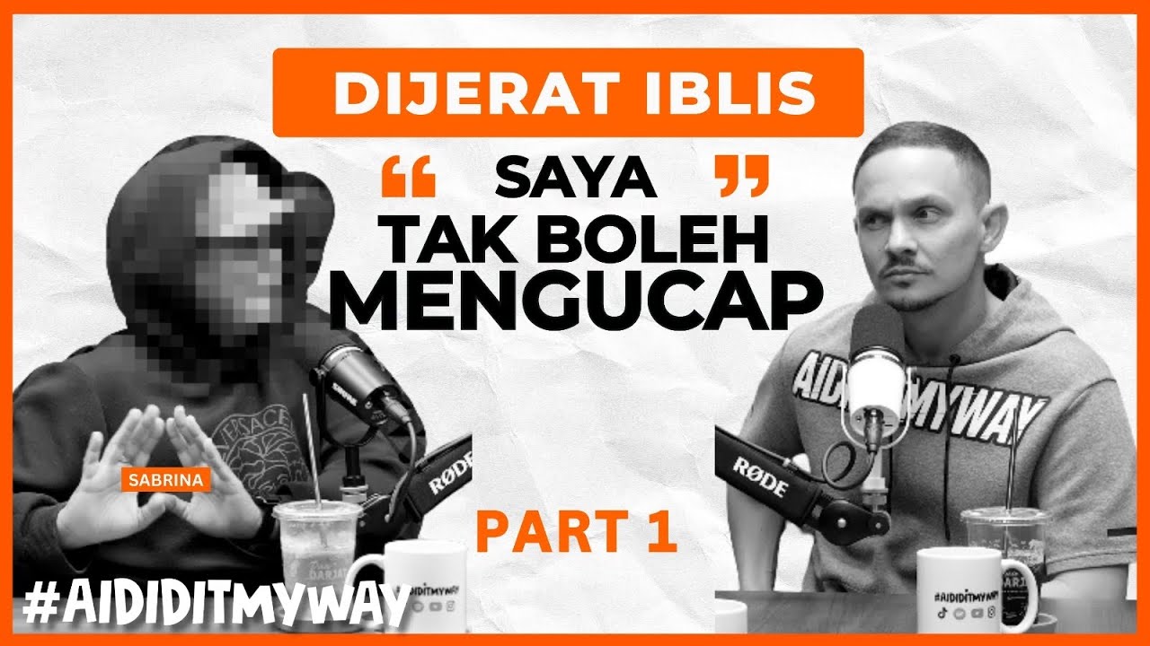 Sabrina : Takda siapa nak hidup berpandukan jalan IBLIS | AIDIDITMYWAY EP 61
