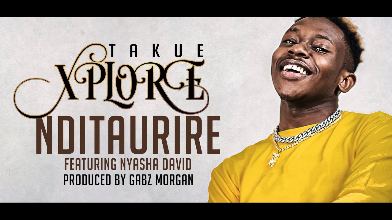 Takue - Nditaurire feat. Nyasha David