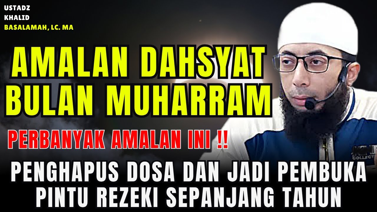 Amalan Terbaik di Bulan Muharram (BulanAsyuro atau Bulan Suro) | Ustadz Khalid Basalamah