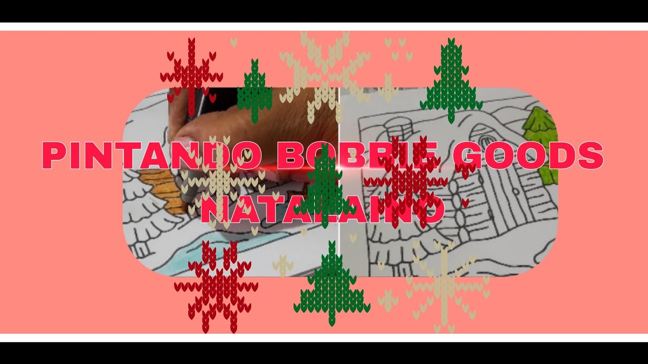 COLORINDO BOBBIE GOODS /TONS DE NATAL