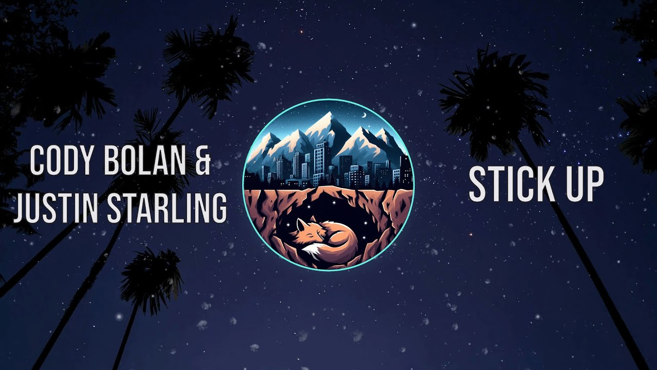 Cody Bolan & Justin Starling - stick up