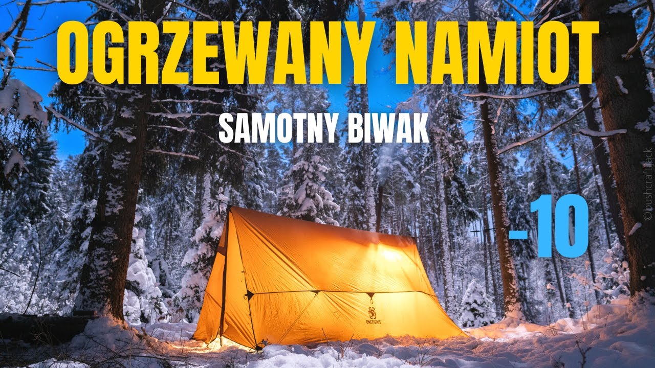 Bushcraftowy biwak w namiocie Z PIECEM. Dlaczego warto obozować zimą i SPRZET ZIMOWY. #bushcraft