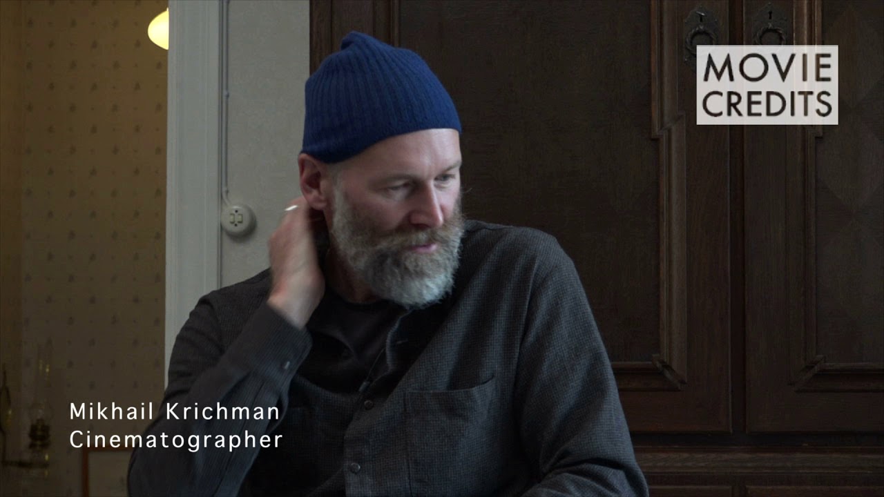 Inspiring cinematography today - Cinematographer - Mikhail Krichman