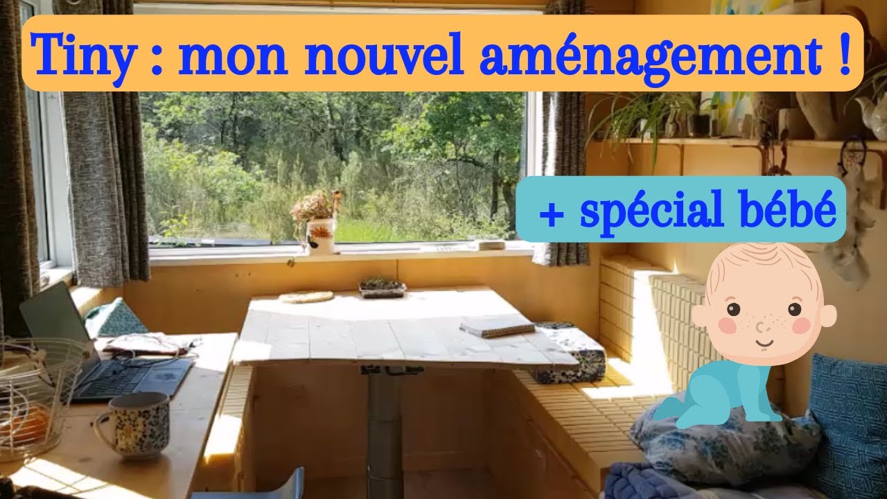 Nouvel aménagement de ma tiny [+ spécial bébé en tiny]