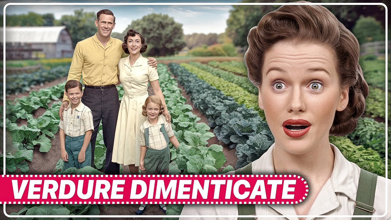 25 VERDURE DIMENTICATE CHE I TUOI NONNI COLTIVAVANO