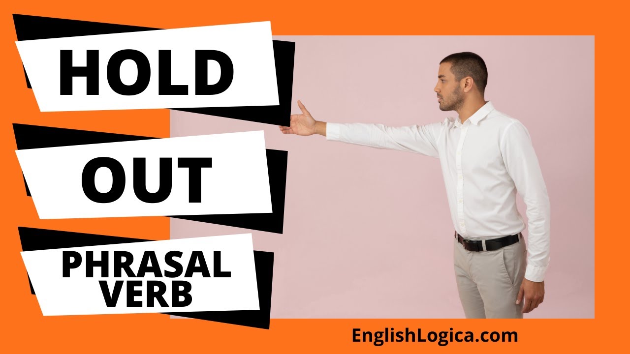 Hold Out Phrasal Verb | How to Use Hold Out in English | Everyday Vocabulary & Business English