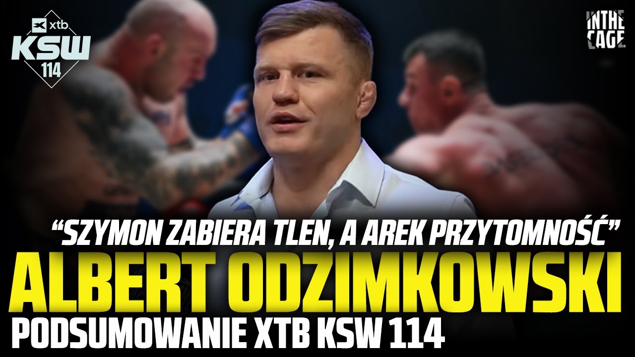 Albert ODZIMKOWSKI podsumował KSW 114: 