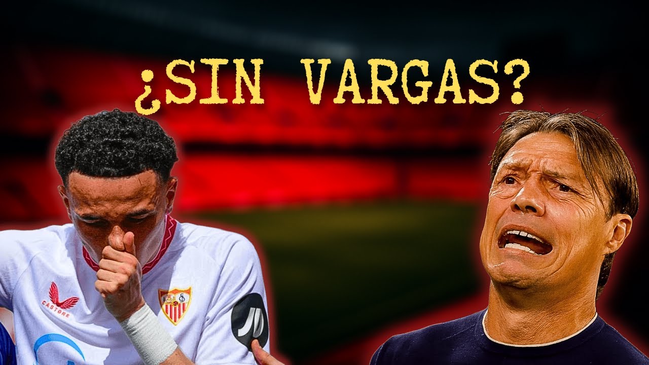 🚨 Urgente en Nervión: Vargas no entrena y preocupa a Almeyda