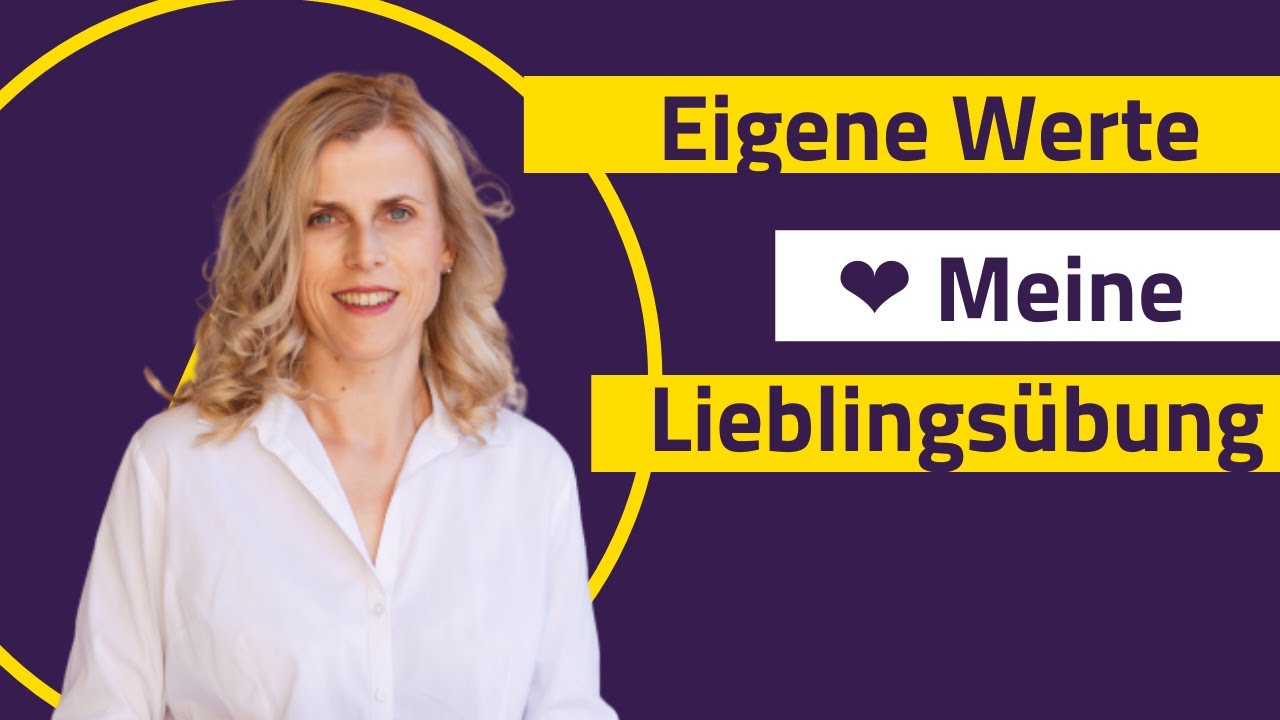 Eigene Werte entdecken -  Meine Lieblings&uuml;bung