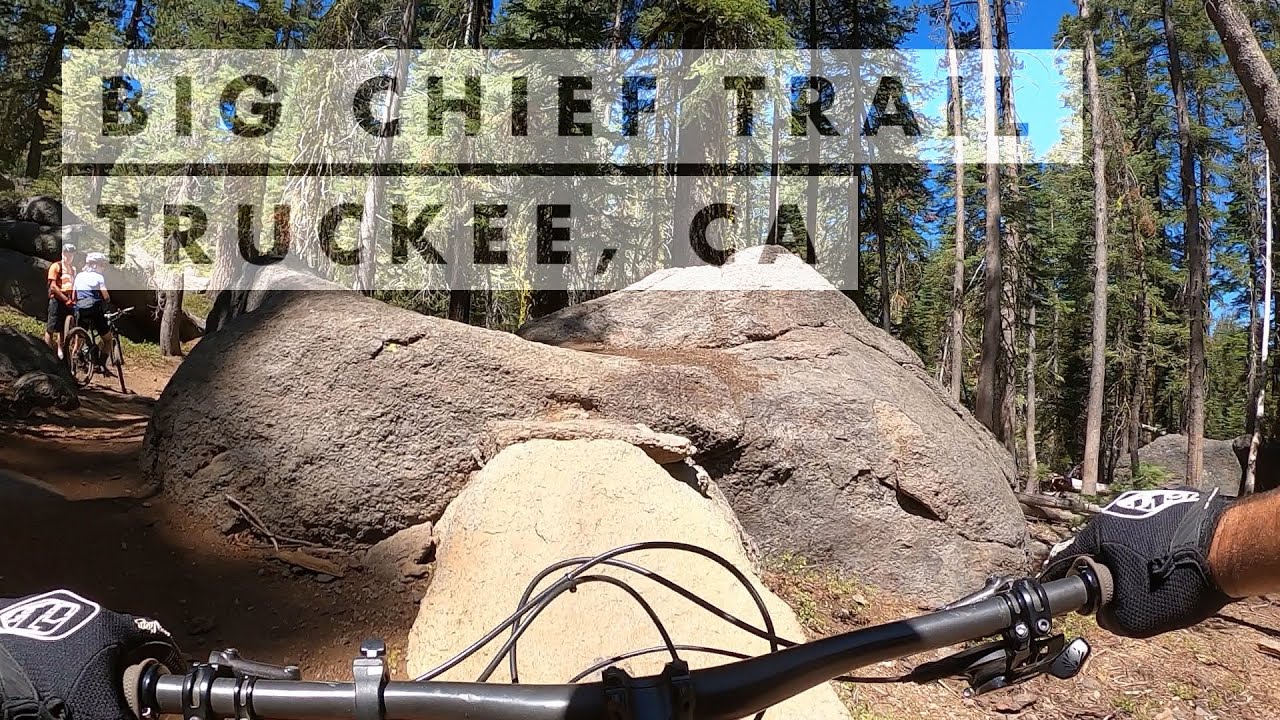 Upper and Lower Big Chief Trail RAW - Mountain Biking in Truckee, CA