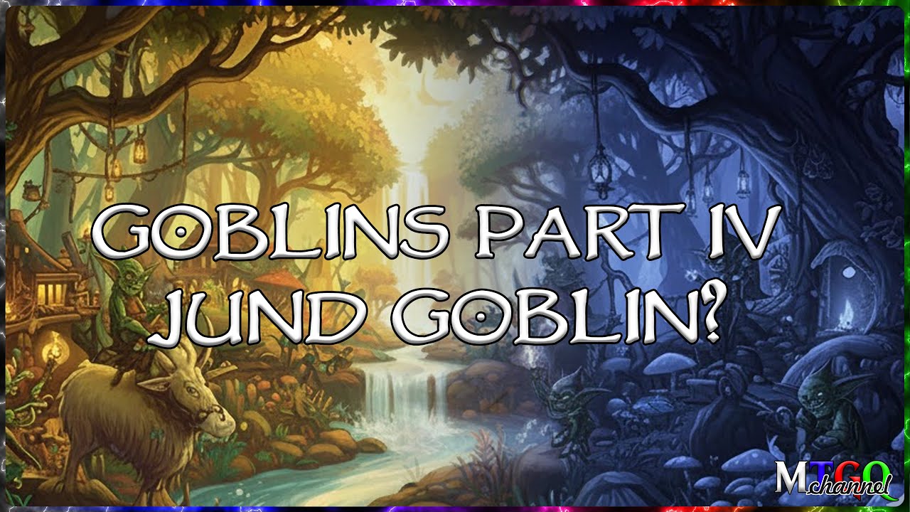 Goblins part IV : Jund Goblin? ⚫️🔴🟢 Lorwyn Eclipsed | 