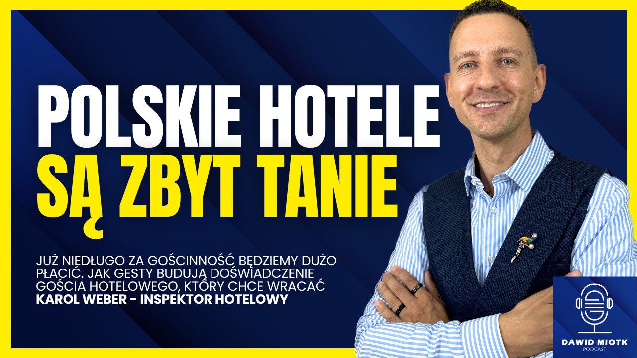 Guest experience w Twoim hotelu. Woda, szampany czy small-talk? | Karol Weber | Dawid Miotk Podcast