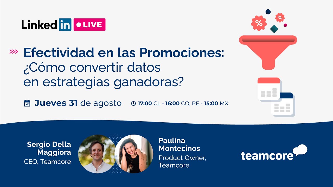 [Linkedin Live] Efectividad en las promociones: &iquest;C&oacute;mo convertir datos en estrategias ganadoras?