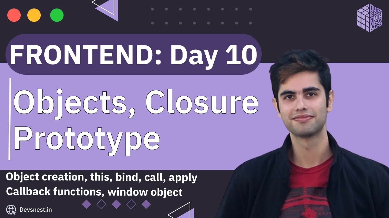 Frontend | Day 10 |Part 2- Object creation, this object, closures, prototypal inheritance