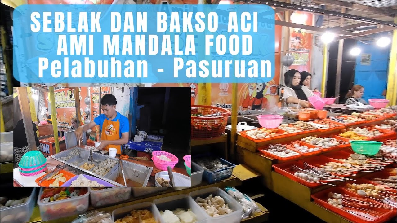 SEBLAK DAN BAKSO ACI PRASMANAN AMI MANDALA FOOD