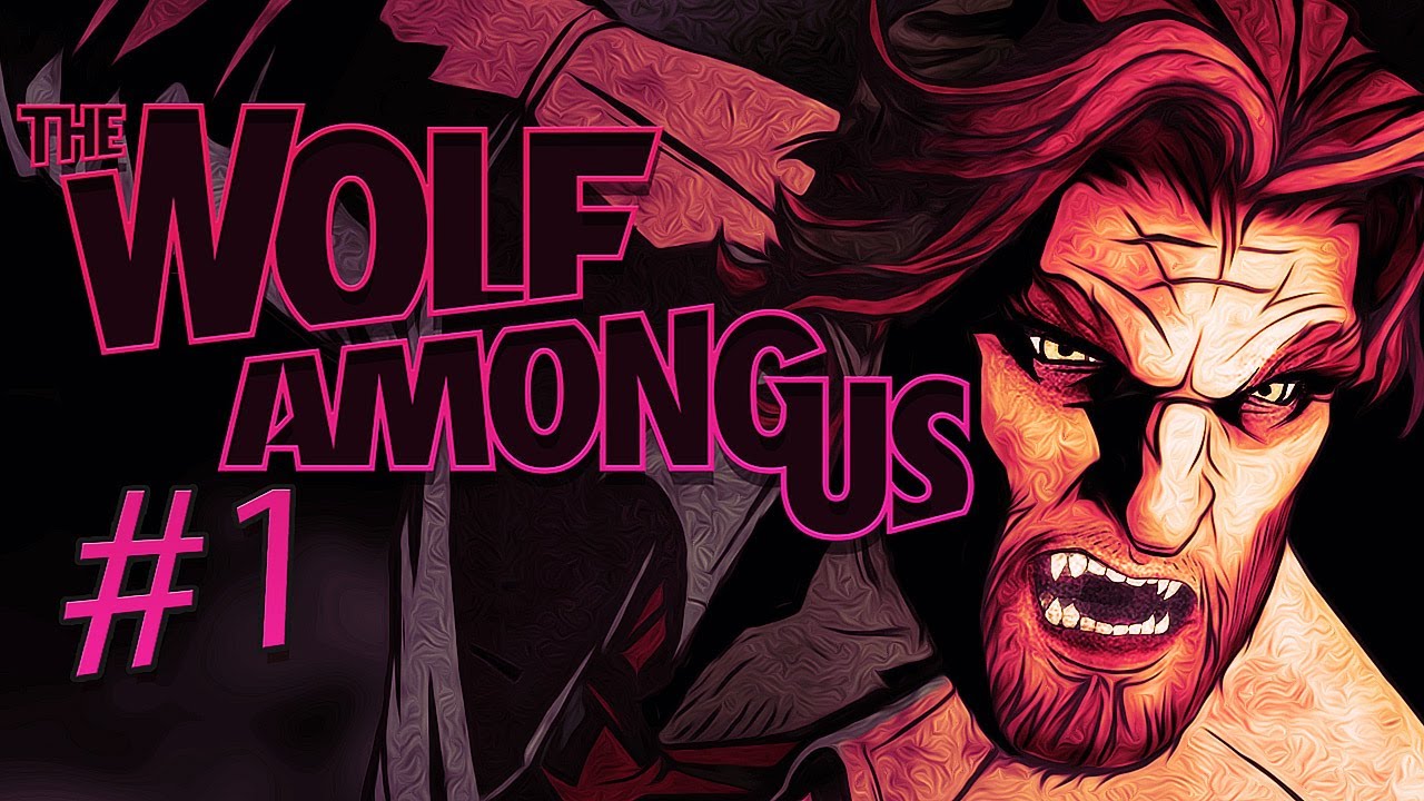 The Wolf Among Us - Gameplay, Playthrough - Part 1 - THE BIG BAD WOLF!