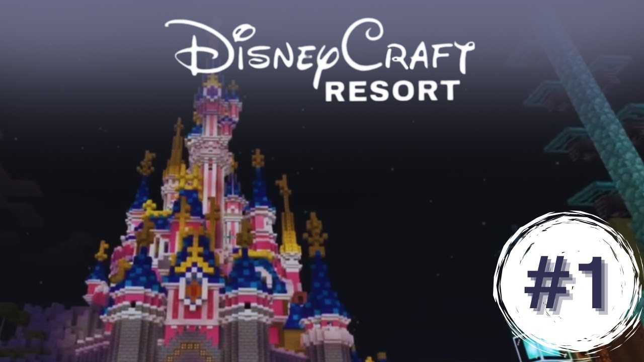 DISNEYLAND PARIS SUR MINECRAFT #1 - DisneyCraft RESORT