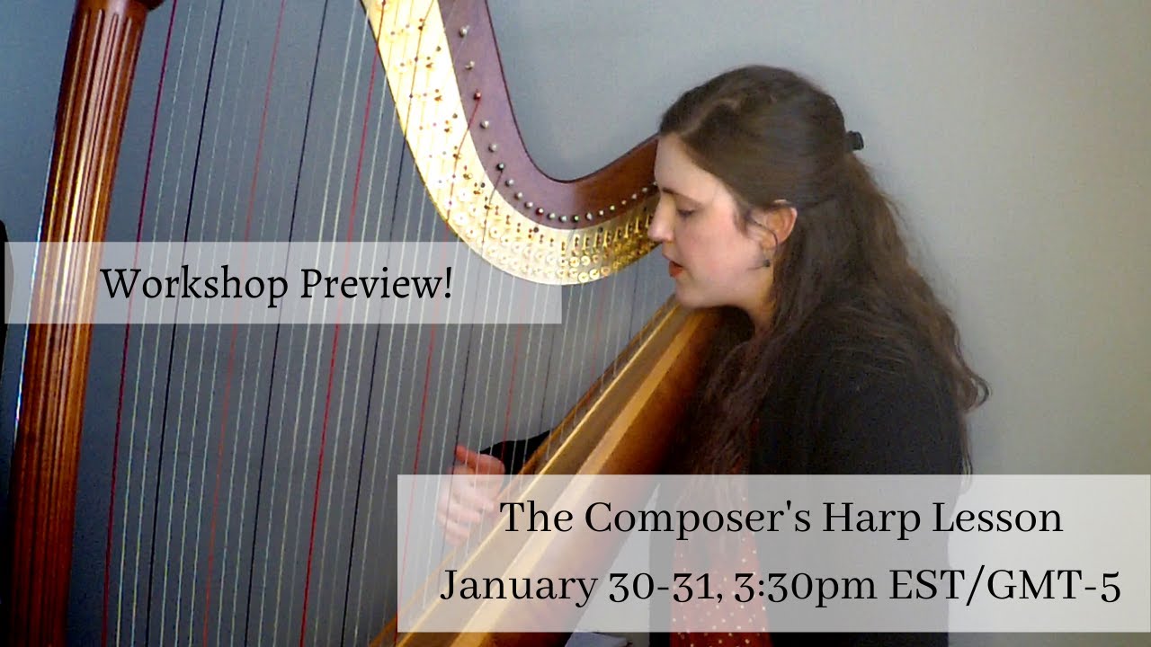 How to Write for the Harp: The Composer's Harp Lesson Workshop Preview