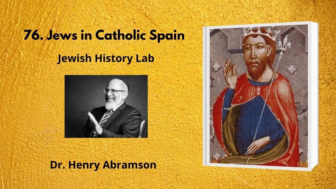 76. Jews in Catholic Spain (Jewish History Lab)