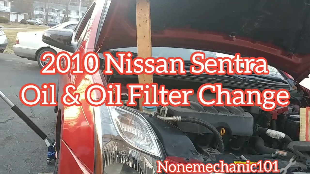 2010 Nissan Sentra Oil & Oil Filter Change