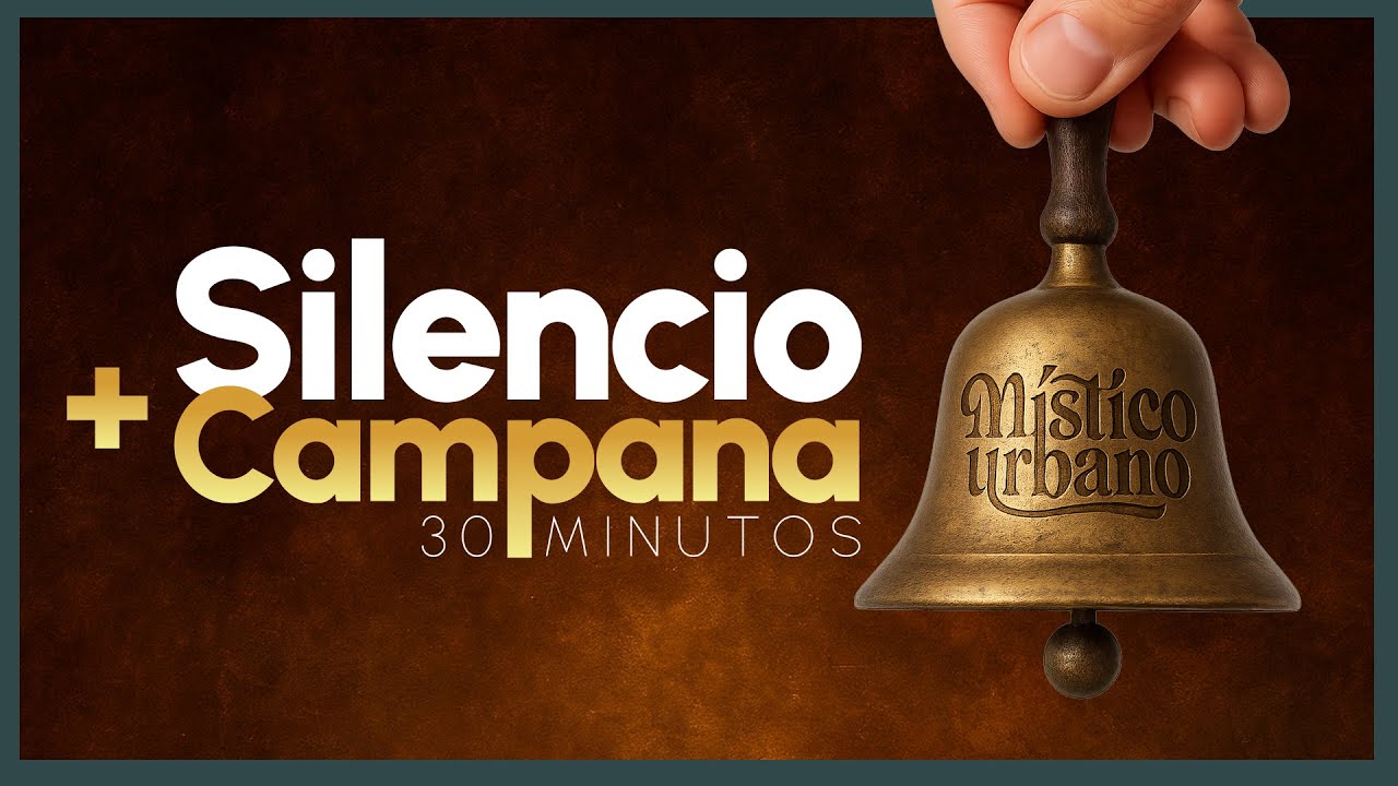 Meditaci&oacute;n SILENCIOSA con CAMPANA Cada 3 Minutos (30 Minutos de Presencia)