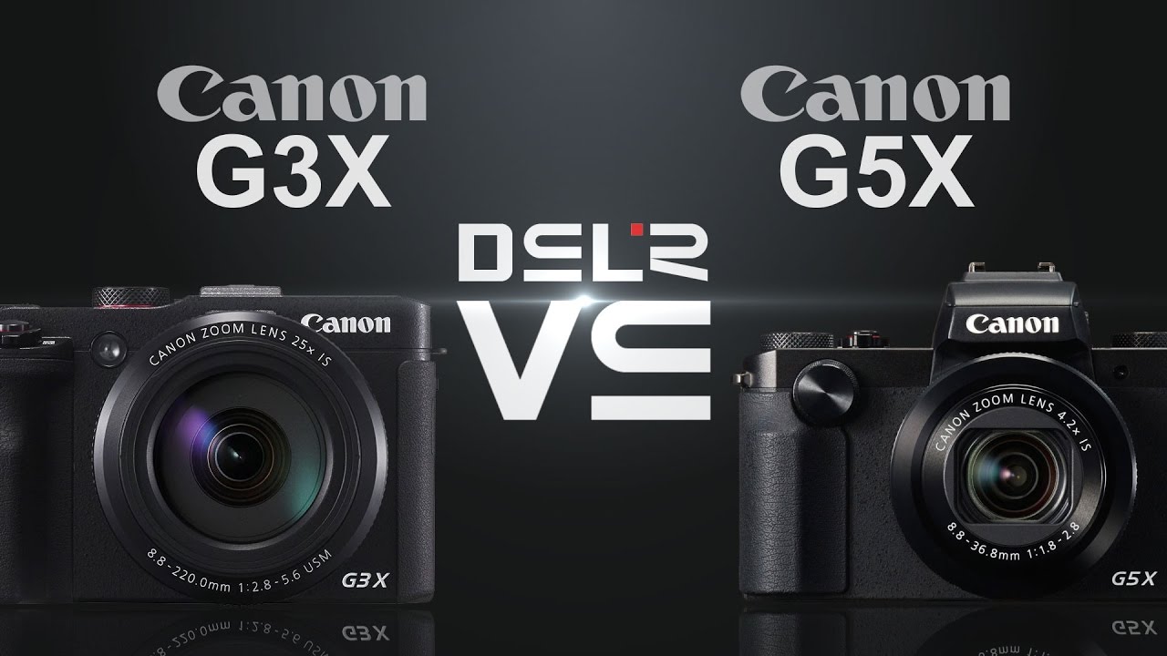 Canon PowerShot G3X vs Canon PowerShot G5X