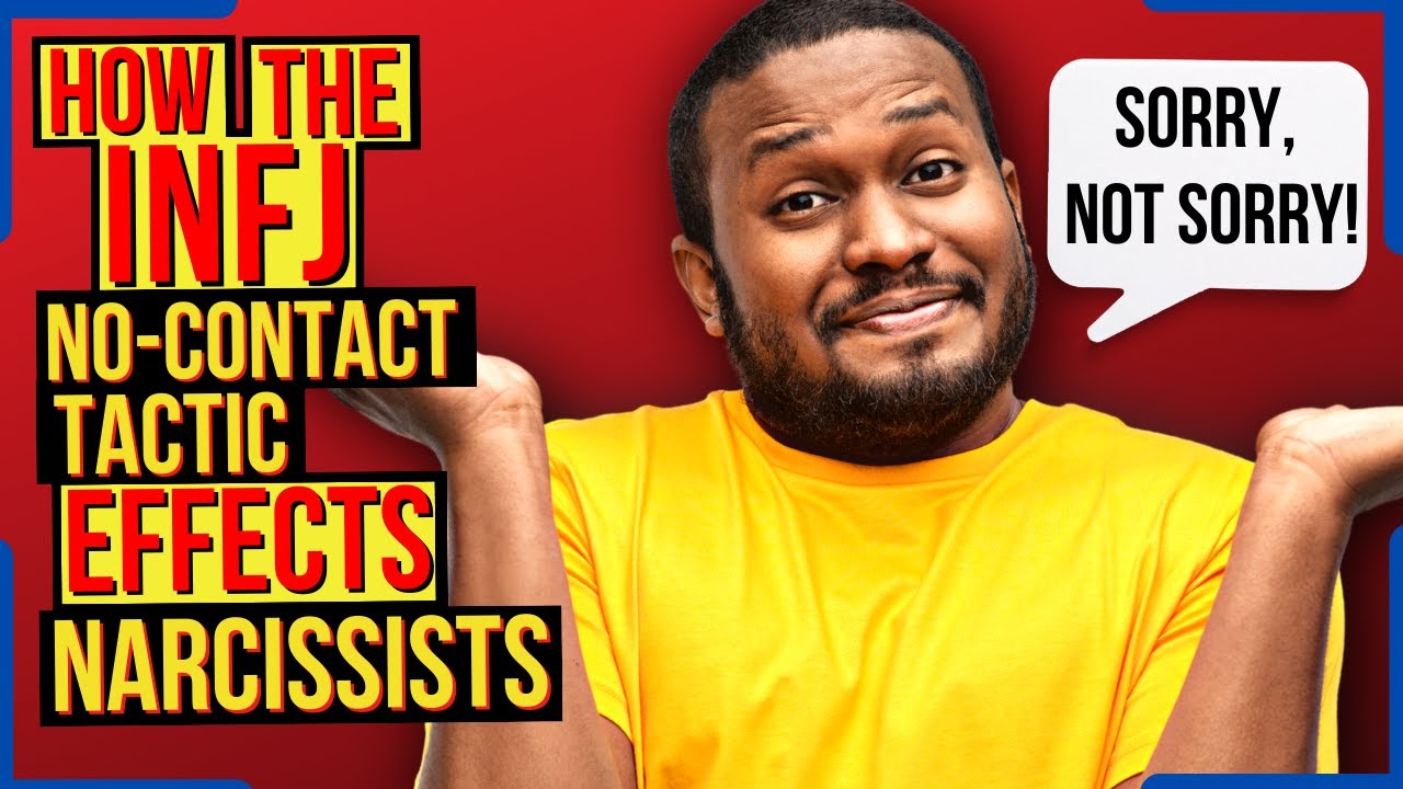 Why The INFJ’s ‘No Contact’ Tactic Is UNBEARABLE For Narcissists